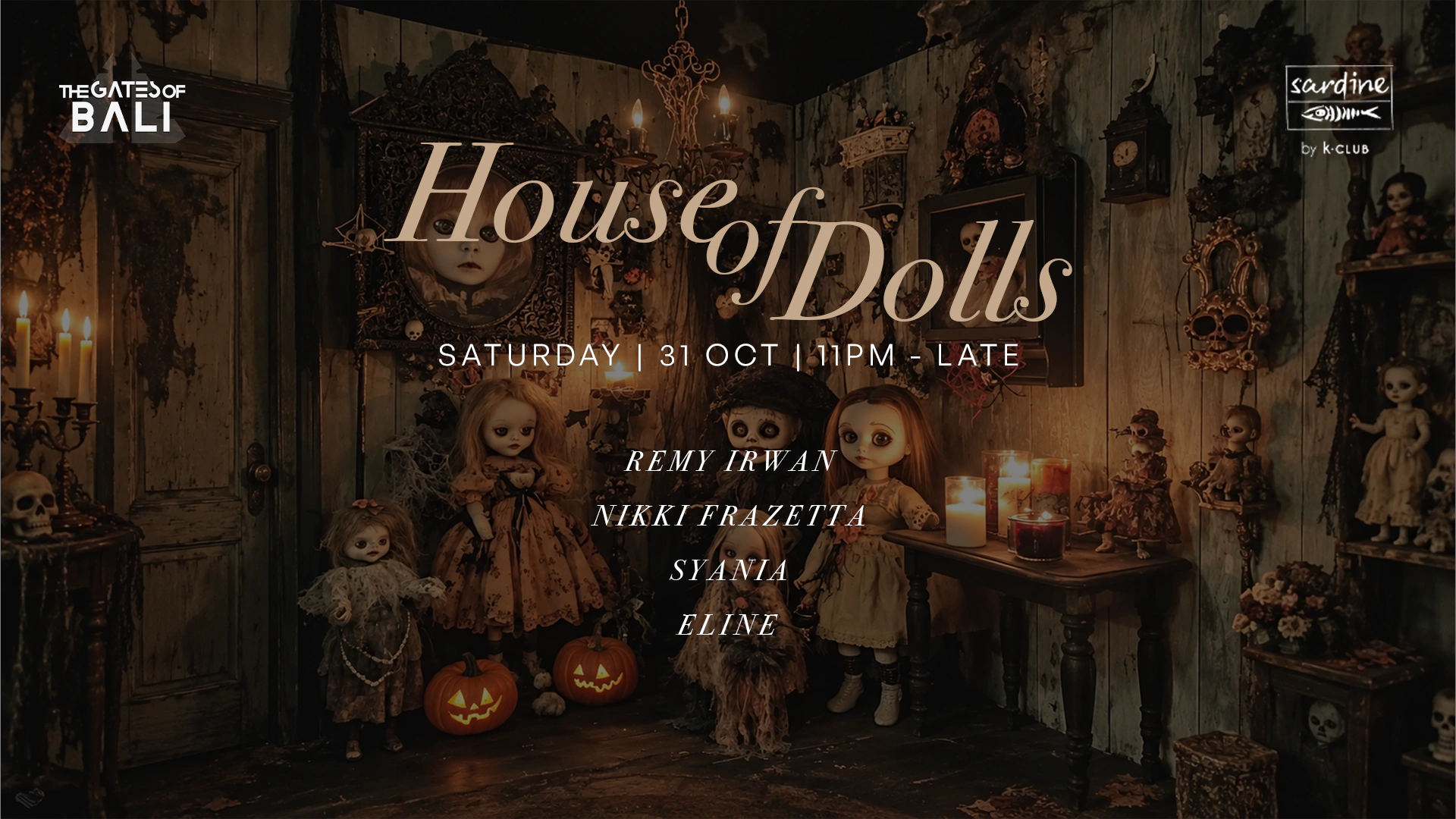 The Gates of Bali: House of Dolls Halloween party poster, Sardine by K Club Seminyak